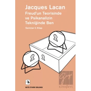 Freud’un Teorisinde ve Psikanalizin Tekniğinde Ben