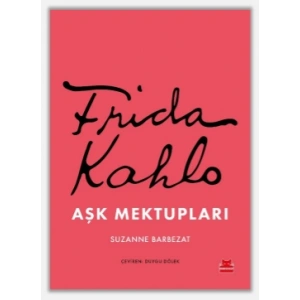 Frida Kahlo Aşk Mektupları