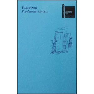 Füsun Onur: Evvel Zaman İçinde
