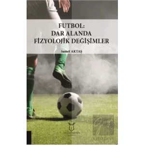 Futbol: Dar Alanda Fizyolojik Değişimler