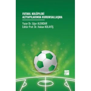 Futbol Kulüpleri Altyapılarında Kurumsallaşma