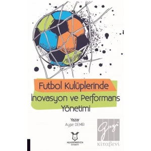 Futbol Kulüplerinde İnovasyon ve Performans Yönetimi