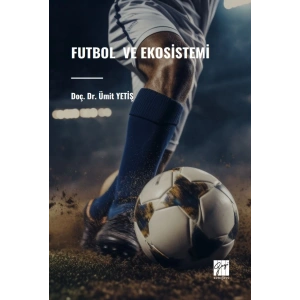FUTBOL VE EKOSİSTEMİ - Doç. Dr. Ümit YETİŞ