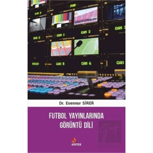 Futbol Yayınlarında Görüntü Dili