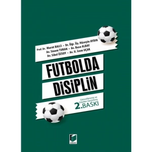Futbolda Disiplin - Murat BalcıHüseyin AydınSinem TuranBuse AlbaySibel ÖzsoyU. İrem Uçak