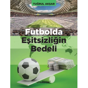 Futbolda Eşitsizliğin Bedeli