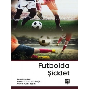 Futbolda Şiddet - Servet Reyhan - Recep Sürhat Müniroğlu - Ahmet Azmi Yetim
