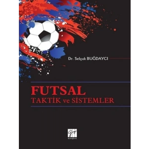 Futsal Taktik ve Sistemler - Dr. Selçuk Buğdaycı