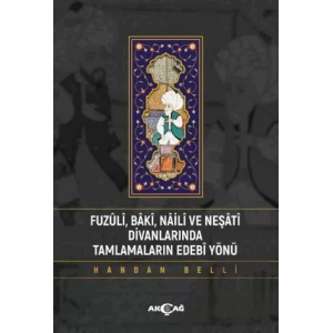 Fuzuli Baki Naili Ve Neşati Divanlarında Tamlamaların Edebi Yönü