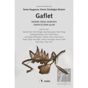 Gaflet: Modern Türkçe Edebiyatın Cinsiyetçi Sinir Uçları