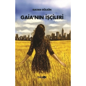 Gaia’nın İşçileri