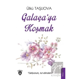 Galaçaya Koşmak