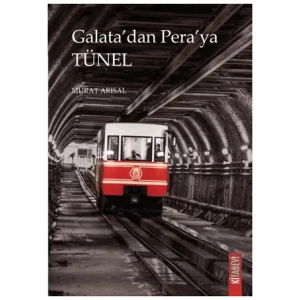 Galata’dan Pera’ya Tünel