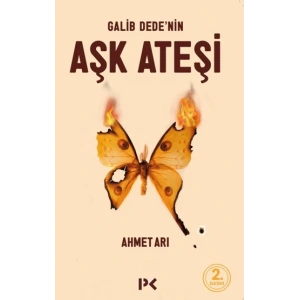 Galib Dede’nin Aşk Ateşi