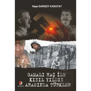 Gamalı Haç İle Kızıl Yıldız Arasında Türkler