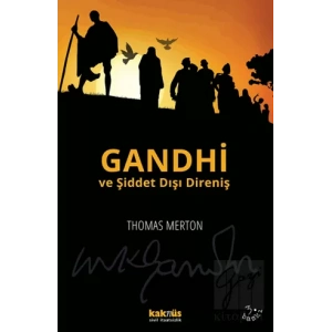 Gandhi ve Şiddet Dışı Direniş