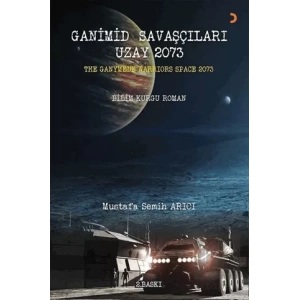 Ganimid Savaşçıları Uzay 2073
