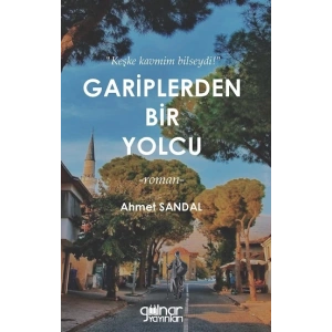 Gariplerden Bir Yolcu
