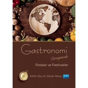 Gastronomi Deneyiminde Rotalar ve Festivaller