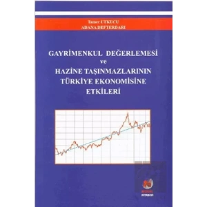 Gayrimenkul Değerlemesi ve Hazine Taşınmazlarının Türkiye Ekonomisine Etkileri