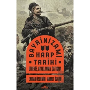 Gayrinizami Harp Tarihi