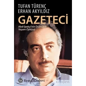 Gazeteci Abdi İpekçinin Dramatik Yaşam Öyküsü
