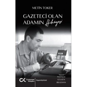 Gazeteci Olan Adamın Hikayesi