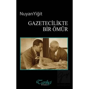 Gazetecilikte Bir Ömür