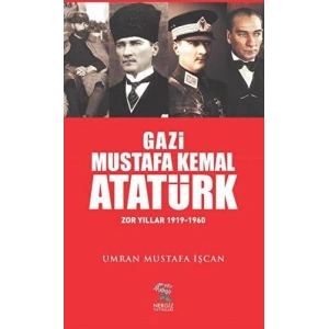 Gazi Mustafa Kemal Atatürk