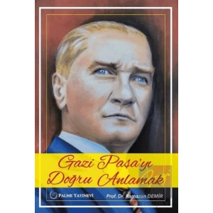 Gazi Paşayı Doğru Anlamak