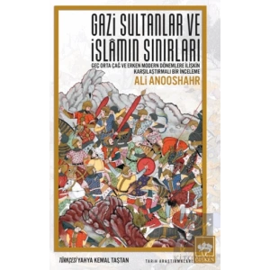 Gazi Sultanlar ve İslamın Sınırları