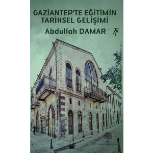 Gaziantepte Eğitimin Tarihsel Gelişimi