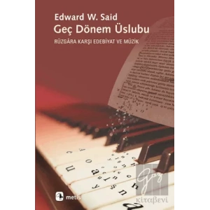 Geç Dönem Üslubu: Rüzgara Karşı Edebiyat ve Müzik