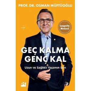 Geç Kalma Genç Kal