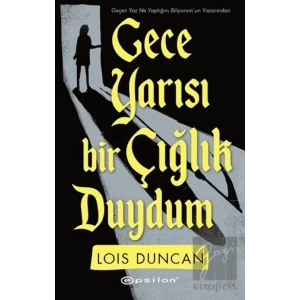 Gece Yarısı Bir Çığlık Duydum
