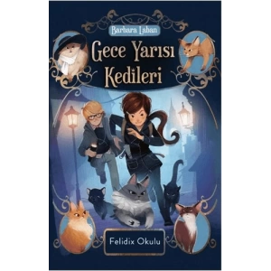 Gece Yarısı Kedileri - Felidix Okulu