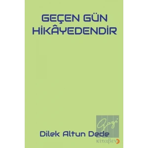 Geçen Gün Hikayedendir