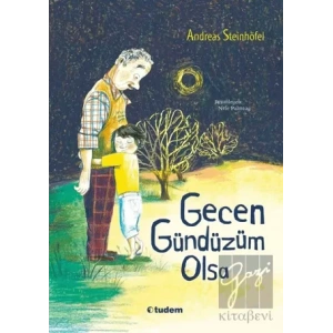 Gecen Gündüzüm Olsa