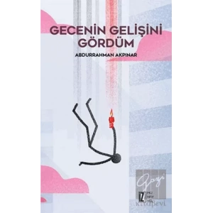 Gecenin Gelişini Gördüm
