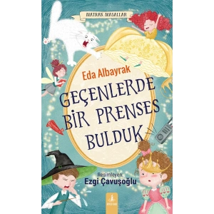 Geçenlerde Bir Prenses Bulduk