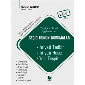 Geçici Hukuki Korumalar (İhtiyati Tedbir, İhtiyati Haciz, Delil Tespiti) - Mehmet Özdemir
