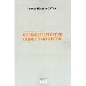 Gecikmiş İfaya Ret Ve Olumlu Zarar İstemi