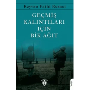 Geçmiş Kalıntıları İçin Bir Ağıt