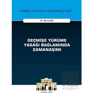 Geçmişe Yürüme Yasağı Bağlamında Zamanaşımı