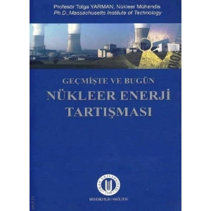 Geçmişte ve Bugün Nükleer Enerji Tartışması
