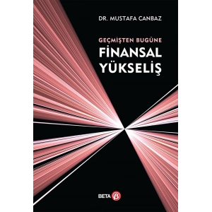 Geçmişten Bugüne Finansal Yükseliş
