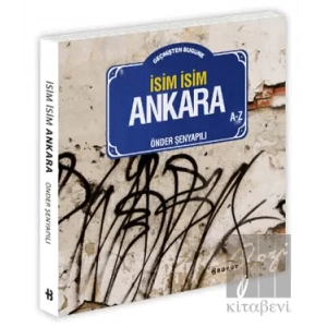 Geçmişten Bugüne İsim İsim Ankara