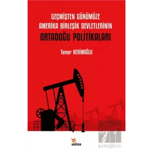 Geçmişten Günümüze Amerika Birleşik Devletlerinin Ortadoğu Politikaları