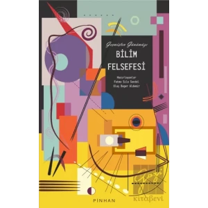 Geçmişten Günümüze Bilim Felsefesi