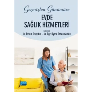 Geçmişten Günümüze EVDE SAĞLIK HİZMETLERİ
